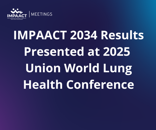 IMPAACT 2034 Results Presented at 2025 Union World Lung Health Conference