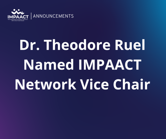 Dr. Ted Ruel Named IMPAACT Network Vice Chair